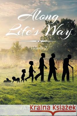 Along Life's Way: Volume 2 Jack White 9798890434166 Christian Faith Publishing - książka