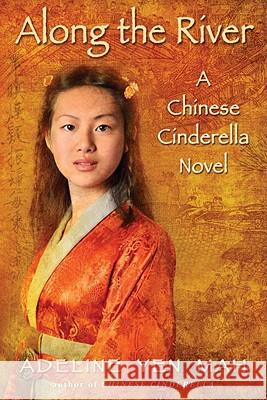 Along the River: A Chinese Cinderella Novel Adeline Yen Mah 9780385738965 Ember - książka