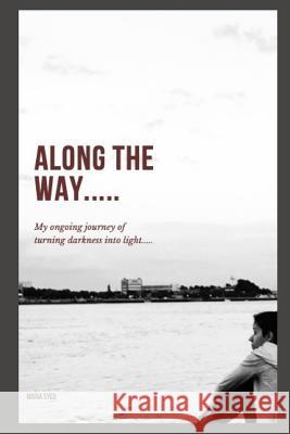 Along the way....... Maria Syed 9781076511645 Independently Published - książka