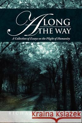 Along The Way: A Collection of Essays Hammond, Richard 9781479740932 Xlibris Corporation - książka