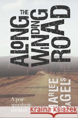 Along the Winding Road Marlee Pagels 9781542600026 Createspace Independent Publishing Platform - książka