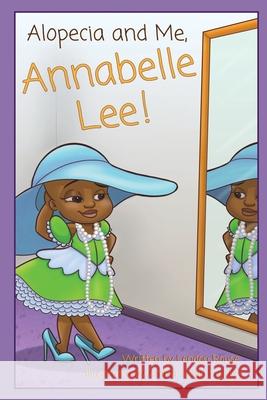 Alopecia and Me, Annabelle Lee! Amber Leigh Luecke Lendon Rouse 9781736275726 Lendon Rouse Books - książka