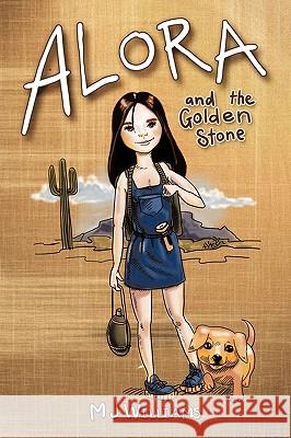 Alora and the Golden Stone M. J. Williams 9781449037659 Authorhouse - książka