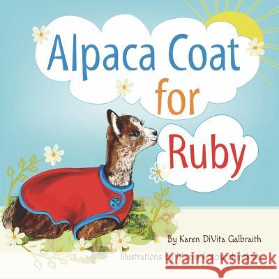 Alpaca Coat for Ruby Karen Divita Galbraith, Mariia Kotciurzhinskaia 9781942869177 Walnut Creek Publishing - książka