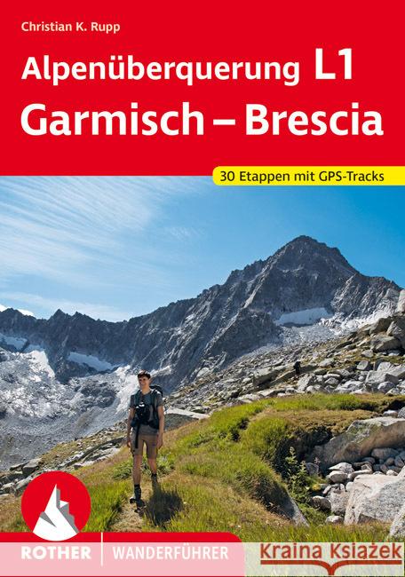 Alpenüberquerung L1 Garmisch - Brescia Rupp, Christian K. 9783763346073 Bergverlag Rother - książka