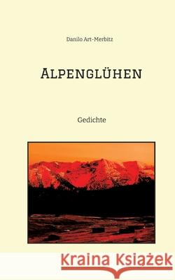 Alpenglühen Art-Merbitz, Danilo 9783384360564 tredition - książka