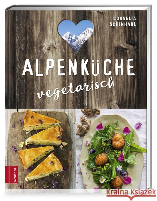 Alpenküche vegetarisch Schinharl, Cornelia 9783898836326 ZS Verlag - książka