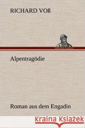 Alpentragödie Voß, Richard 9783847268505 TREDITION CLASSICS - książka