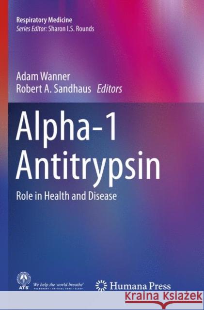 Alpha-1 Antitrypsin: Role in Health and Disease Wanner, Adam 9783319794846 Humana Press - książka