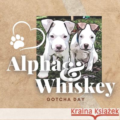 Alpha & Whiskey Gotcha Day Mia McGlynn 9798773068488 Independently Published - książka