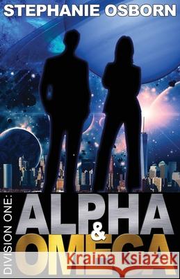 Alpha and Omega Stephanie Osborn Darrell Osborn 9780998288819 Chromosphere Press - książka