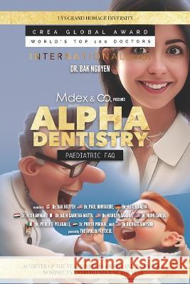 Alpha Dentistry vol. 3 - Paediatric Dentistry FAQ (International version) Dr Paul Dominique Dr Aurora Alva Dr Richard Simpson 9781998750177 Ba Khoa Nguyen - książka