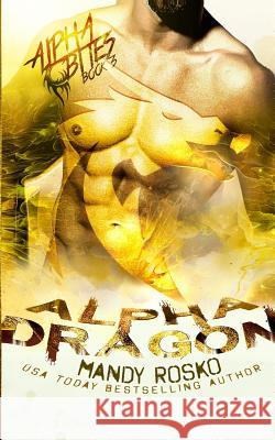 Alpha Dragon Mandy Rosko 9781999114862 Amanda Rosko - książka
