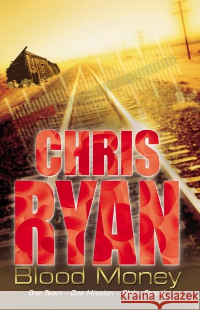 Alpha Force: Blood Money: Book 7 Chris Ryan 9780099480143  - książka