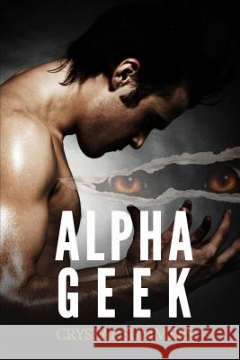 Alpha Geek Crystal Summers 9781502765642 Createspace Independent Publishing Platform - książka