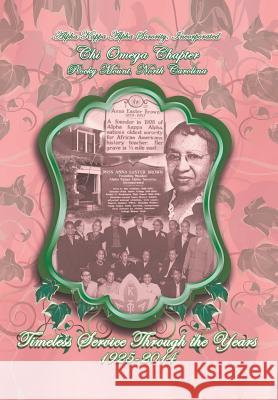 Alpha Kappa Alpha Sorority, Incorporated Chi Omega Chapter Timeless Service Through the Years 1925-2014 Chi Omega 9781496903914 Authorhouse - książka