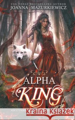 Alpha King Joanna Mazurkiewicz 9798201262235 Joanna Mazurkiewicz - książka