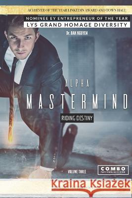 Alpha Mastermind volume 3: Riding Destiny Bak Nguyen 9781998750030 Ba Khoa Nguyen - książka