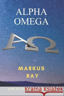 Alpha Omega Sondra Ray Markus Ray 9781950684021 Immortal Ray Productions - książka