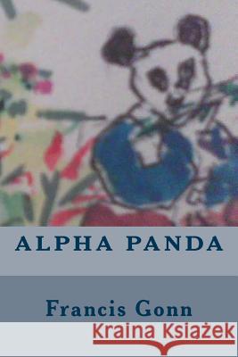 Alpha Panda Francis Gonn Francis Gonn 9781502397775 Createspace - książka