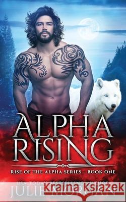 Alpha Rising Julie Morgan 9781773572772 Naughty Nights Press LLC - książka