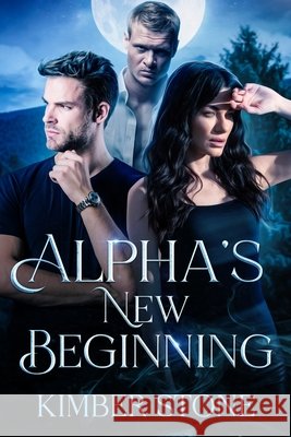 Alpha's New Beginning Kimber Stone 9781069831217 Kimber Stone - książka