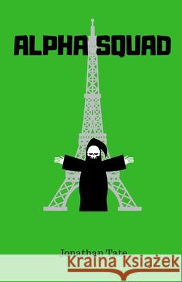 Alpha Squad Jonathan Tate 9781792106736 Independently Published - książka