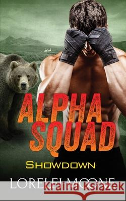 Alpha Squad Showdown Moone, Lorelei 9781913930264 Explicittales - książka