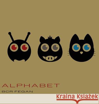 Alphabet B. C. R. Fegan 9781925810127 Taleblade - książka