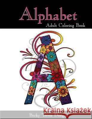 Alphabet Adult Coloring Book Becky L. Torres 9781517077853 Createspace - książka