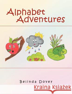 Alphabet Adventures Belinda Dovey 9781465372505 Xlibris Corporation - książka