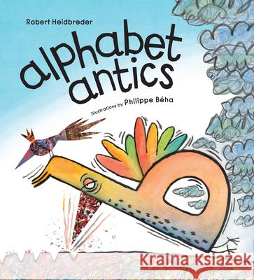 alphabet antics Robert Heidbreder 9781926890388 Tradewind Books - książka