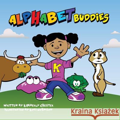 Alphabet Buddies: Explore From A to Z Kimberly Chester 9781530630158 Createspace Independent Publishing Platform - książka