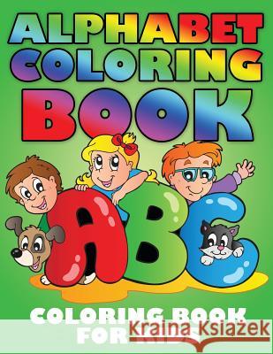 Alphabet Coloring Book: Coloring Book for Kids Speedy Publishin 9781633837072 Speedy Publishing LLC - książka