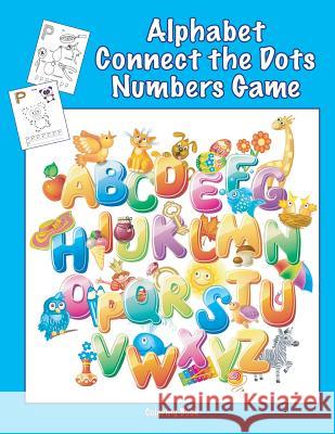 Alphabet Connect the Dots Numbers Game Coloring Book Mary Lou Brown Sandy Mahony 9781542814881 Createspace Independent Publishing Platform - książka