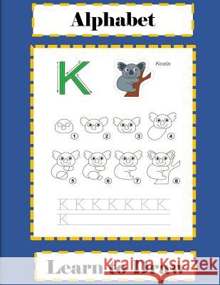 Alphabet Learn to Draw Busy Hands Books 9781543049251 Createspace Independent Publishing Platform - książka