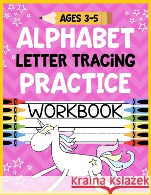 Alphabet Letter Tracing Practice Workbook Ages 3-5: Kids Activity Book to Learn and Write ABC's Christina Romero 9781686144912 Independently Published - książka