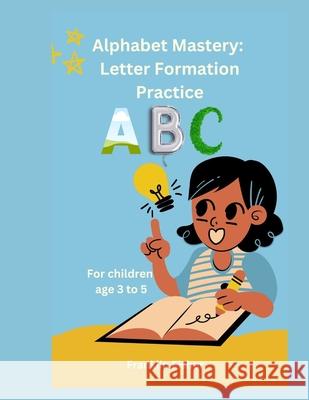 Alphabet mastery: Letter formation practice Franklin Fisher 9798332955006 Independently Published - książka