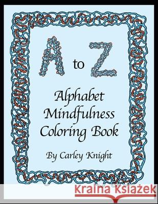 Alphabet Mindfulness Coloring Book Carley Knight 9798668001446 Independently Published - książka