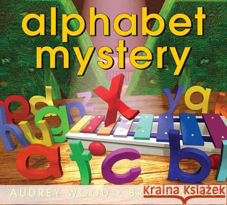 Alphabet Mystery Audrey Wood Bruce Wood 9780439443371 Blue Sky Press (AZ) - książka