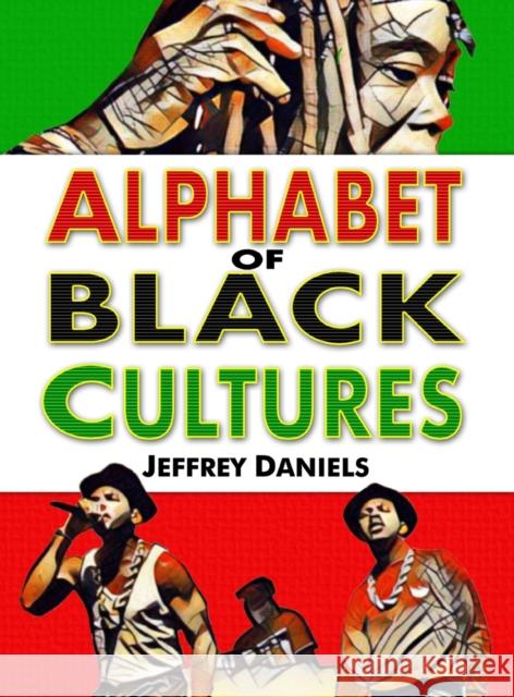 Alphabet of Black Cultures Jeffrey Daniels 9780976050827 Jeffrey Daniels - książka