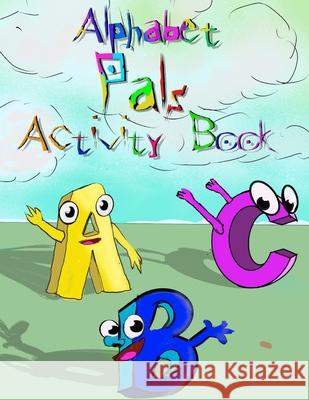 Alphabet Pals Activity Book Echo Foronda 9798523117930 Independently Published - książka