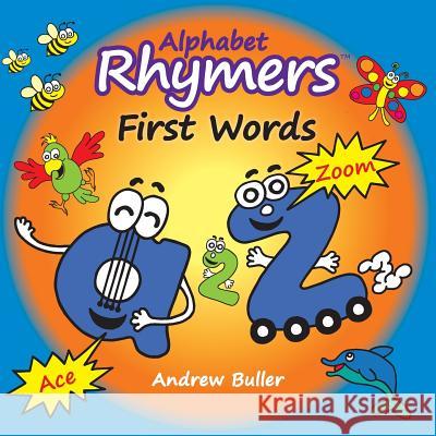 Alphabet Rhymers - First Words Andrew Buller 9781537447902 Createspace Independent Publishing Platform - książka