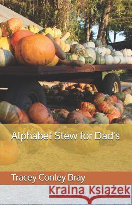 Alphabet Stew for Dad's Tracey Conle 9781535123358 Createspace Independent Publishing Platform - książka