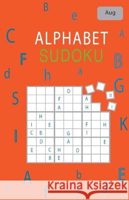 Alphabet Sudoku August Rhys Michael Cullen 9781724557551 Createspace Independent Publishing Platform - książka