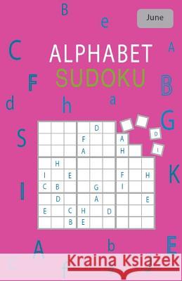 Alphabet Sudoku June Rhys Michael Cullen 9781720635123 Createspace Independent Publishing Platform - książka