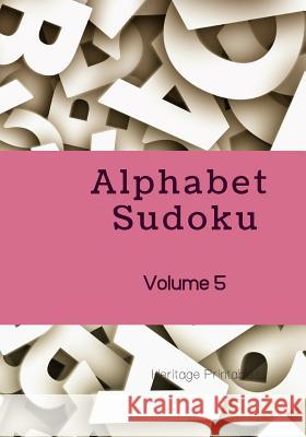 Alphabet Sudoku Volume 5 Heritage Printables 9781070682143 Independently Published - książka