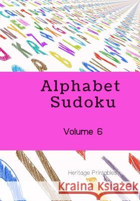 Alphabet Sudoku Volume 6 Heritage Printables 9781070684154 Independently Published - książka