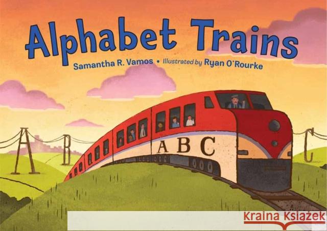 Alphabet Trains Samantha R. Vamos Ryan O'Rourke 9781580895934 Charlesbridge Publishing,U.S. - książka