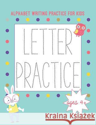 Alphabet Writing Practice for Kids: Letter Practice Actviity Book with Animals A-Z Jenily Publishing 9781729384268 Independently Published - książka